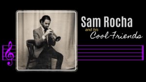 Sam Rocha and his Cool Friends